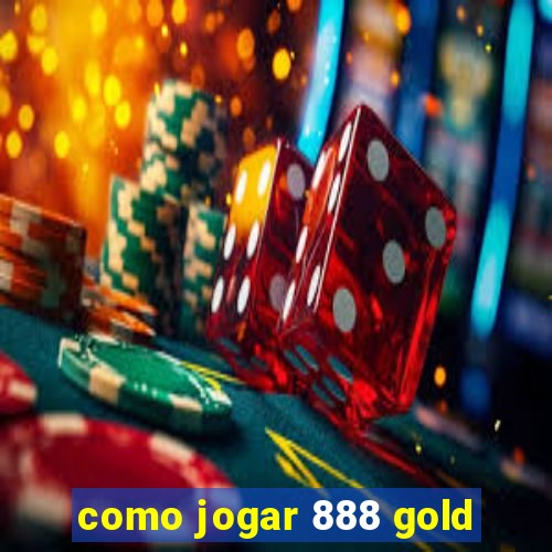 como jogar 888 gold